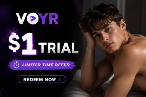 Voyr $1 Trial – Enjoy Unlimited Gay Streaming for 48 Hours